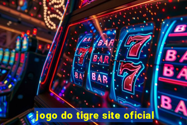 jogo do tigre site oficial